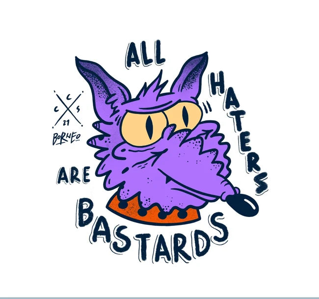 All haters are bastards -  T-Shirt